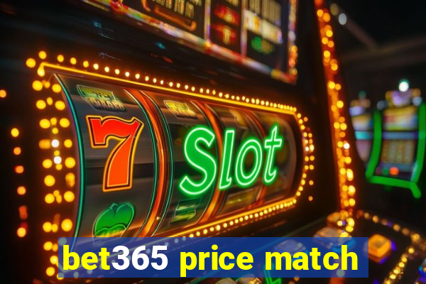 bet365 price match